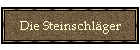 Die Steinschlger