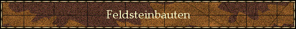 Feldsteinbauten