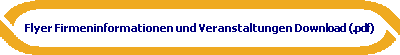 Flyer Firmeninformationen und Veranstaltungen Download (.pdf)